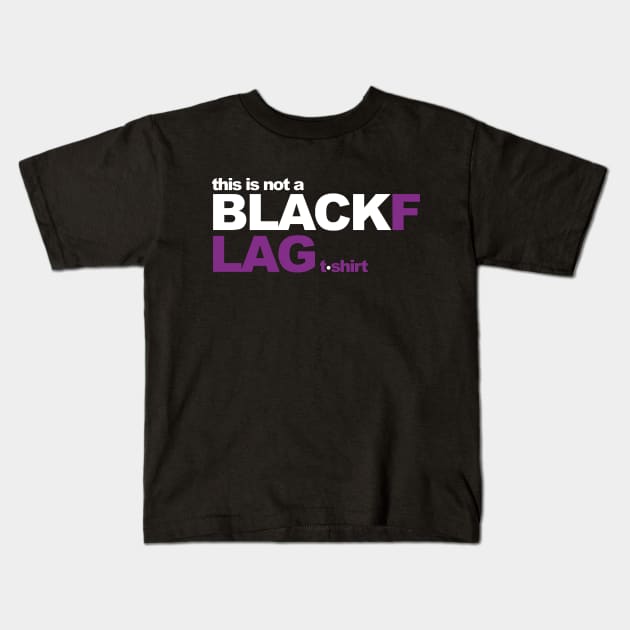 This is not a BLACK FLAG tshirt Kids T-Shirt by reyboot